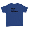 hang on. let me overthink this Youth Tee