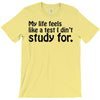 my life feels T-Shirt
