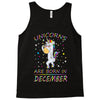 Unicorns are born in December Tank Top