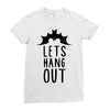 lets hang out Ladies Fitted T-Shirt