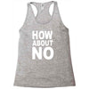 how about no Racerback Tank
