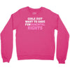 girls just want to have fundamental rights Crewneck Sweatshirt
