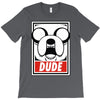 dude T-Shirt