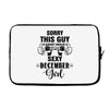 sorry this guy is already taken by a super sexy  december girl Laptop cover