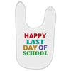 happy last day of school Baby Bibs