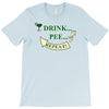 drink pee T-Shirt