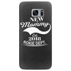 New Mommy 2018 Rokie Dept. Samsung Galaxy S7 Edge