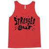 stressed out Tank Top