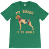 my boxer is my world T-Shirt