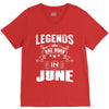 Legends Are Born In June V-Neck Tee