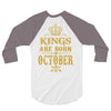 kings are born  october 3/4 Sleeve Shirt