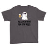 i'm just here for the boos Youth Tee