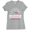 Yes Officer I Saw The Speed Limit, I Just Didn't See you Ladies Fitted T-Shirt