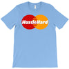 hustle hard T-Shirt
