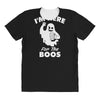 im here for the boos All Over Women's T-shirt