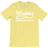 whiskey made me do it funny T-Shirt