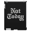 not today iPad 3 and 4 Case