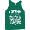 I Speak Fluent Show Tunes Tank Top
