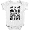 may your tequila be strong and your weekends be long Baby Onesie