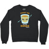 Trust Me You Can Dance Tequila Crewneck Sweatshirt