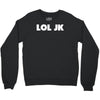 lol jk Crewneck Sweatshirt