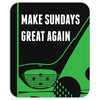 Make Sundays Great Again Shirt Mousepad
