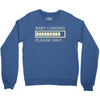 baby loading Crewneck Sweatshirt