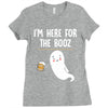 Im Here For The Booz Ladies Fitted T-Shirt