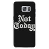 not today Samsung Galaxy S7