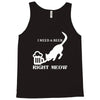 i need a beer right meow Tank Top