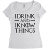 i drink and i know things 2 Women's Triblend Scoop T-shirt