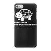 always late worth wait funny turtle tee iPhone 7 Case