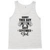 sorry this guy is already taken by a super sexy  september girl Tank Top