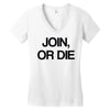 join, or die Women's V-Neck T-Shirt
