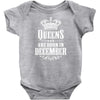 Queens Are Born In December Infant Clothing