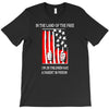 if the land of the free T-Shirt