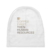 coffee then human resources Baby Beanies