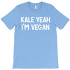 kale yeah i'm vegan T-Shirt