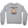 My Mom Is The World's Best Teacher Crewneck Sweatshirt