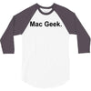 mac geek t shirt funny nerd gamer computer hipster humor apple 3/4 Sleeve Shirt