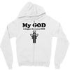 my god is bigger than your god Zipper Hoodie