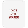 dad's litle hunter Mousepad