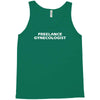 freelance gynecologist Tank Top