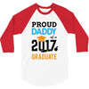 Class of 2017 Proud Daddy Graduation 3/4 Sleeve Shirt