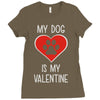 my dog is my valentine Ladies Fitted T-Shirt