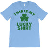 this is my lucky shirt T-Shirt