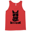 bad to the bone Tank Top
