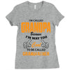 grandpaI'm Called Grandpa Because I'm Way Too Cool To Be Called Grandf Ladies Fitted T-Shirt
