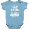 Queens Are Born In December Infant Clothing
