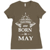 Legends Are Born In May Ladies Fitted T-Shirt